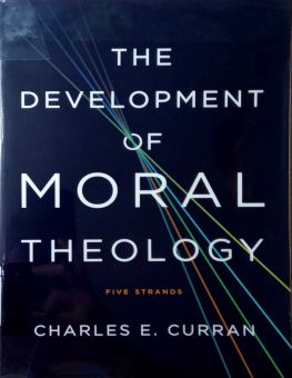 THE DEVELOPMENT OF MORAL THEOLOGY